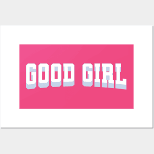 Good girl Posters and Art